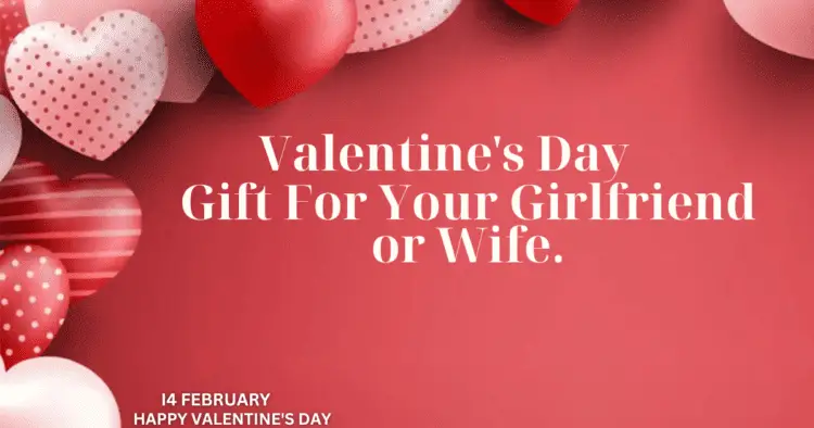 Valentine's day gift for Gift for your girlfriend or wife design