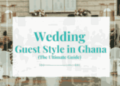 Wedding Guest Style in Ghana flyer1